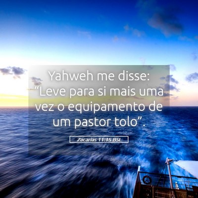 Picture 05 - Zacarias 11:15 BSL - Yahweh me disse: “Leve para si mais uma vez o - Bible Verse Picture