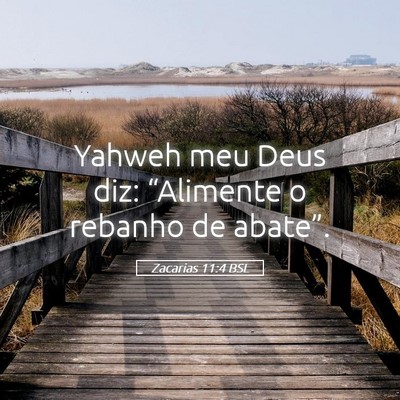 Picture 05 - Zacarias 11:4 BSL - Yahweh meu Deus diz: “Alimente o rebanho de - Bible Verse Picture