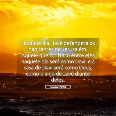 Picture 05 - Zacarias 12:8 BSL - Naquele dia, Javé defenderá os habitantes de - Bible Verse Picture