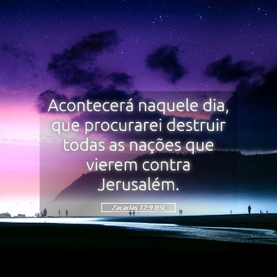 Picture 05 - Zacarias 12:9 BSL - Acontecerá naquele dia, que procurarei destruir - Bible Verse Picture