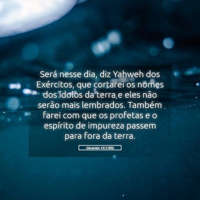 Picture 05 - Zacarias 13:2 BSL - Será nesse dia, diz Yahweh dos Exércitos, que - Bible Verse Picture
