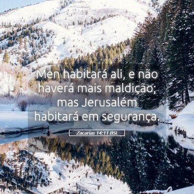 Picture 05 - Zacarias 14:11 BSL - Men habitará ali, e não haverá mais - Bible Verse Picture