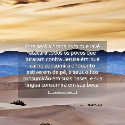 Picture 05 - Zacarias 14:12 BSL - Esta será a praga com que Iavé atacará todos - Bible Verse Picture