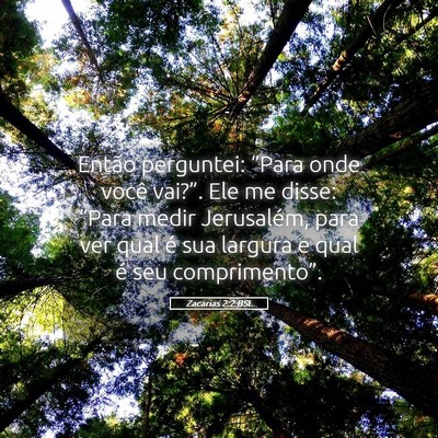 Picture 05 - Zacarias 2:2 BSL - Então perguntei: “Para onde você vai?”. Ele - Bible Verse Picture