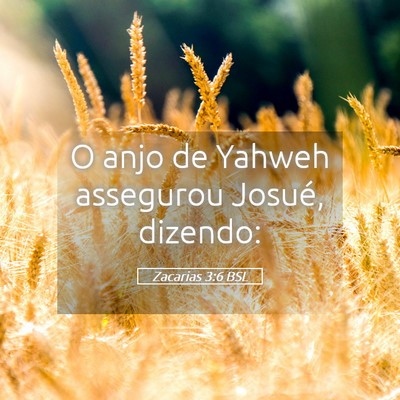 Picture 05 - Zacarias 3:6 BSL - O anjo de Yahweh assegurou Josué, - Bible Verse Picture