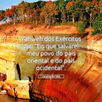 Picture 05 - Zacarias 8:7 BSL - Yahweh dos Exércitos diz: “Eis que salvarei - Bible Verse Picture