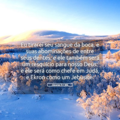 Picture 05 - Zacarias 9:7 BSL - Eu tirarei seu sangue da boca, e suas - Bible Verse Picture