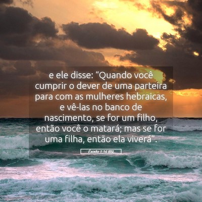 Picture 05 - Êxodo 1:16 BSL - e ele disse: “Quando você cumprir o dever de - Bible Verse Picture