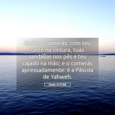 Picture 05 - Êxodo 12:11 BSL - Assim o comerás: com teu cinto na cintura, tuas - Bible Verse Picture