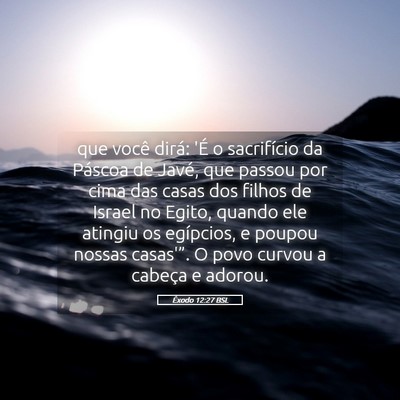 Picture 05 - Êxodo 12:27 BSL - que você dirá: 'É o sacrifício da Páscoa de - Bible Verse Picture