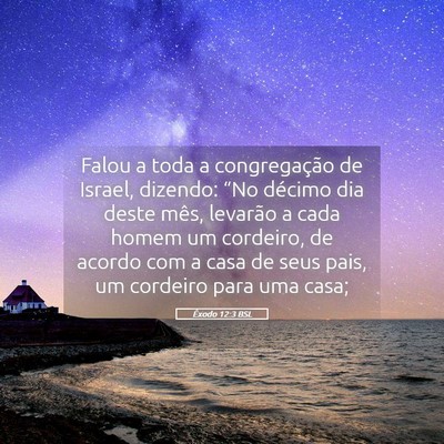 Picture 05 - Êxodo 12:3 BSL - Falou a toda a congregação de Israel, dizendo: - Bible Verse Picture