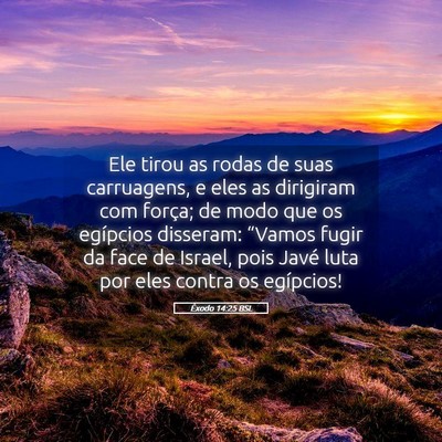 Picture 05 - Êxodo 14:25 BSL - Ele tirou as rodas de suas carruagens, e eles as - Bible Verse Picture