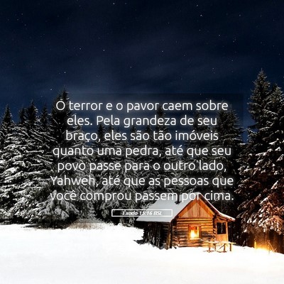Picture 05 - Êxodo 15:16 BSL - O terror e o pavor caem sobre eles. Pela grandeza - Bible Verse Picture