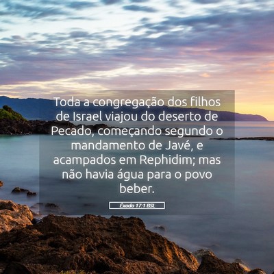 Picture 05 - Êxodo 17:1 BSL - Toda a congregação dos filhos de Israel viajou - Bible Verse Picture