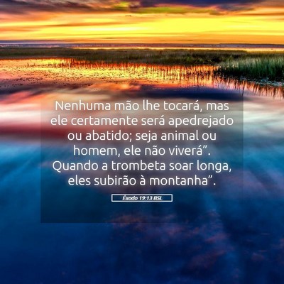 Picture 05 - Êxodo 19:13 BSL - Nenhuma mão lhe tocará, mas ele certamente - Bible Verse Picture