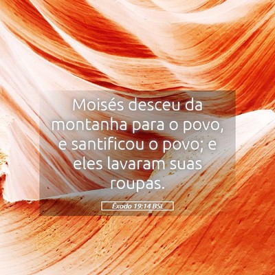 Picture 05 - Êxodo 19:14 BSL - Moisés desceu da montanha para o povo, e - Bible Verse Picture