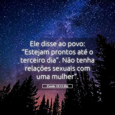 Picture 05 - Êxodo 19:15 BSL - Ele disse ao povo: “Estejam prontos até o - Bible Verse Picture