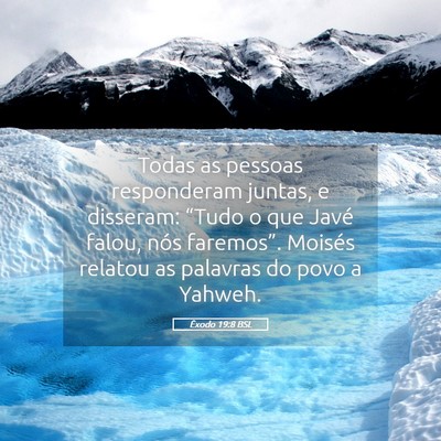 Picture 05 - Êxodo 19:8 BSL - Todas as pessoas responderam juntas, e disseram: - Bible Verse Picture