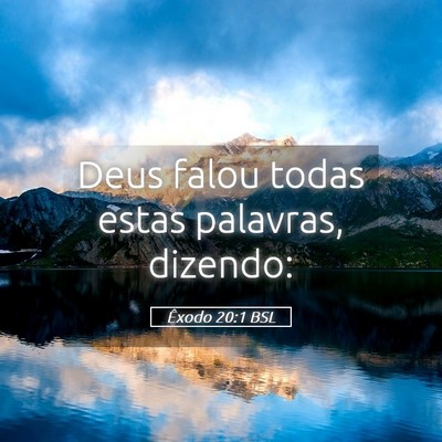 Picture 05 - Êxodo 20:1 BSL - Deus falou todas estas palavras, - Bible Verse Picture