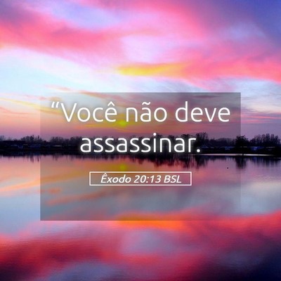 Picture 05 - Êxodo 20:13 BSL - “Você não deve - Bible Verse Picture