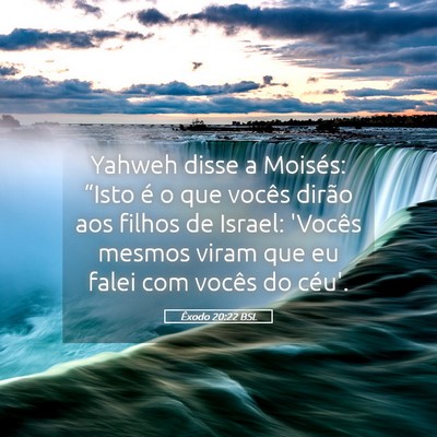 Picture 05 - Êxodo 20:22 BSL - Yahweh disse a Moisés: “Isto é o que vocês - Bible Verse Picture