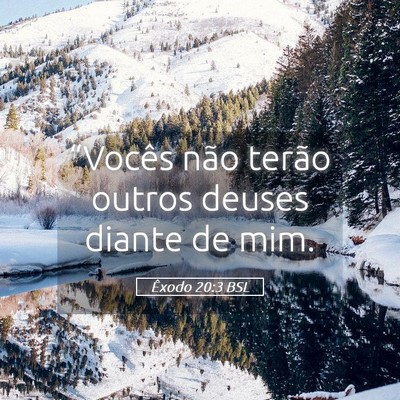 Picture 05 - Êxodo 20:3 BSL - “Vocês não terão outros deuses diante de - Bible Verse Picture
