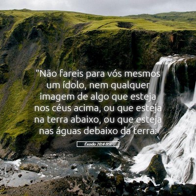 Picture 05 - Êxodo 20:4 BSL - “Não fareis para vós mesmos um ídolo, nem - Bible Verse Picture
