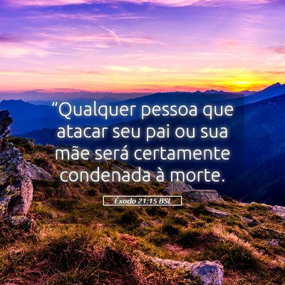 Picture 05 - Êxodo 21:15 BSL - “Qualquer pessoa que atacar seu pai ou sua mãe - Bible Verse Picture