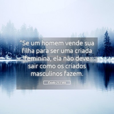 Picture 05 - Êxodo 21:7 BSL - “Se um homem vende sua filha para ser uma - Bible Verse Picture