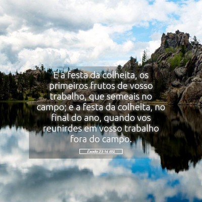 Picture 05 - Êxodo 23:16 BSL - E a festa da colheita, os primeiros frutos de - Bible Verse Picture