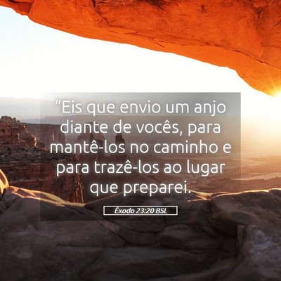 Picture 05 - Êxodo 23:20 BSL - “Eis que envio um anjo diante de vocês, para - Bible Verse Picture