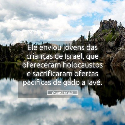 Picture 05 - Êxodo 24:5 BSL - Ele enviou jovens das crianças de Israel, que - Bible Verse Picture