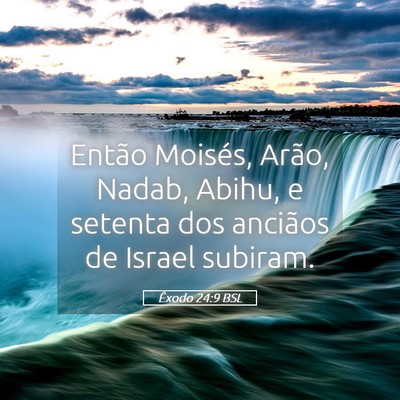 Picture 05 - Êxodo 24:9 BSL - Então Moisés, Arão, Nadab, Abihu, e setenta - Bible Verse Picture