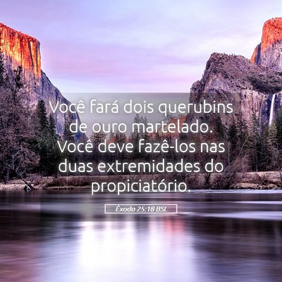 Picture 05 - Êxodo 25:18 BSL - Você fará dois querubins de ouro martelado. - Bible Verse Picture