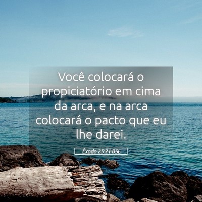 Picture 05 - Êxodo 25:21 BSL - Você colocará o propiciatório em cima da arca, - Bible Verse Picture