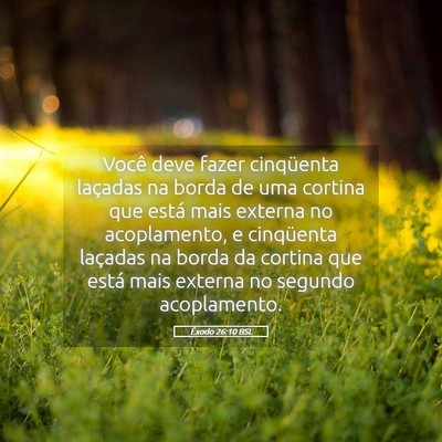 Picture 05 - Êxodo 26:10 BSL - Você deve fazer cinqüenta laçadas na borda de - Bible Verse Picture