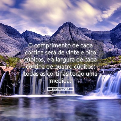 Picture 05 - Êxodo 26:2 BSL - O comprimento de cada cortina será de vinte e - Bible Verse Picture