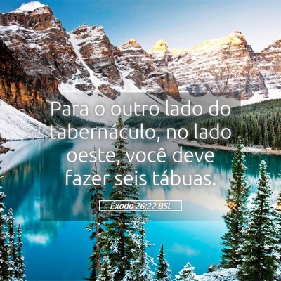 Picture 05 - Êxodo 26:22 BSL - Para o outro lado do tabernáculo, no lado oeste, - Bible Verse Picture