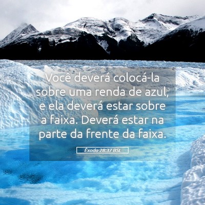 Picture 05 - Êxodo 28:37 BSL - Você deverá colocá-la sobre uma renda de azul, - Bible Verse Picture
