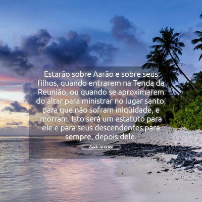 Picture 05 - Êxodo 28:43 BSL - Estarão sobre Aarão e sobre seus filhos, quando - Bible Verse Picture