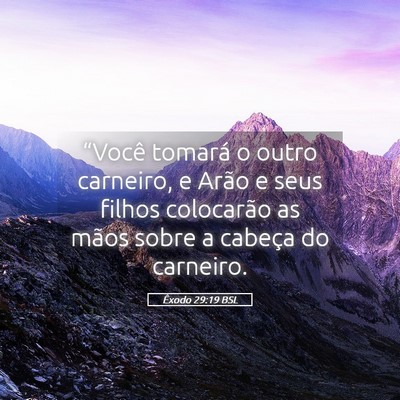 Picture 05 - Êxodo 29:19 BSL - “Você tomará o outro carneiro, e Arão e seus - Bible Verse Picture