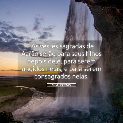 Picture 05 - Êxodo 29:29 BSL - “As vestes sagradas de Aarão serão para seus - Bible Verse Picture