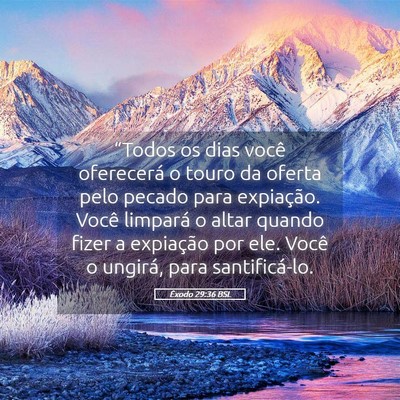 Picture 05 - Êxodo 29:36 BSL - “Todos os dias você oferecerá o touro da - Bible Verse Picture