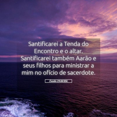 Picture 05 - Êxodo 29:44 BSL - Santificarei a Tenda do Encontro e o altar. - Bible Verse Picture