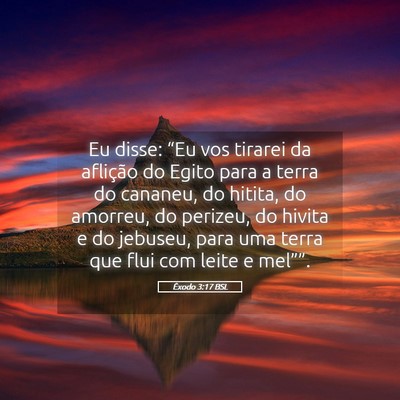 Picture 05 - Êxodo 3:17 BSL - Eu disse: “Eu vos tirarei da aflição do Egito - Bible Verse Picture