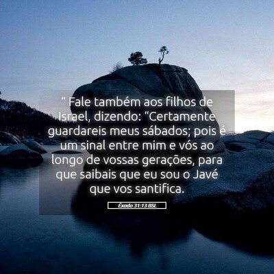 Picture 05 - Êxodo 31:13 BSL - “ Fale também aos filhos de Israel, dizendo: - Bible Verse Picture