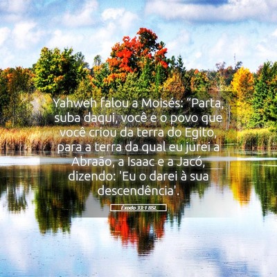 Picture 05 - Êxodo 33:1 BSL - Yahweh falou a Moisés: “Parta, suba daqui, - Bible Verse Picture