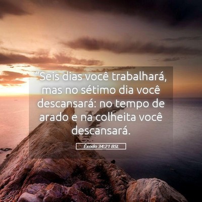 Picture 05 - Êxodo 34:21 BSL - “Seis dias você trabalhará, mas no sétimo - Bible Verse Picture