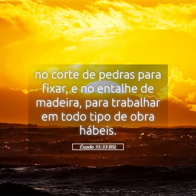 Picture 05 - Êxodo 35:33 BSL - no corte de pedras para fixar, e no entalhe de - Bible Verse Picture