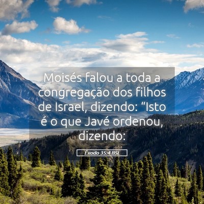 Picture 05 - Êxodo 35:4 BSL - Moisés falou a toda a congregação dos filhos - Bible Verse Picture